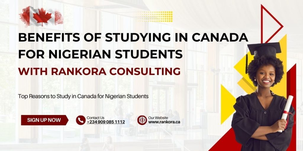Benefits of Studying in Canada for Nigerian Students with Rankora Consulting