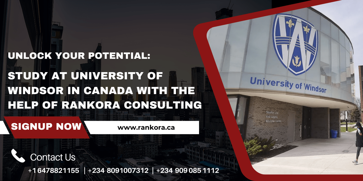 Read more about the article Unlock Your Potential: Study at University of Windsor in Canada with the Help of Rankora Consulting
